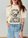 Local Egg Dealer Tee